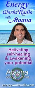 Energy Works Radio with Ataana - Activating Self-Healing & Awakening Your Potential
