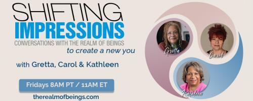 Shifting Impressions: Conversations with The Realm of Beings to Create a New You: Cancelling Aggressive Behaviors