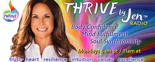 THRIVE by Jen™ Radio: Body Confidence ~ Mind Fulfillment ~ Soul Synchronicity: Comfort Zone-What does it mean to live outside your comfort zone? 