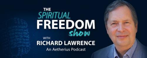 The Spiritual Freedom Show with Richard Lawrence: Fuxi and the I Ching: How to live with greater balance, grace and clarity of purpose